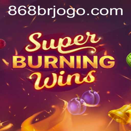 Exploring the Vibrant World of SuperBurningWins in 868JILI